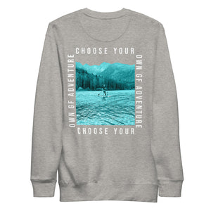 Choose Your Own Adventure- white text Sweatshirt